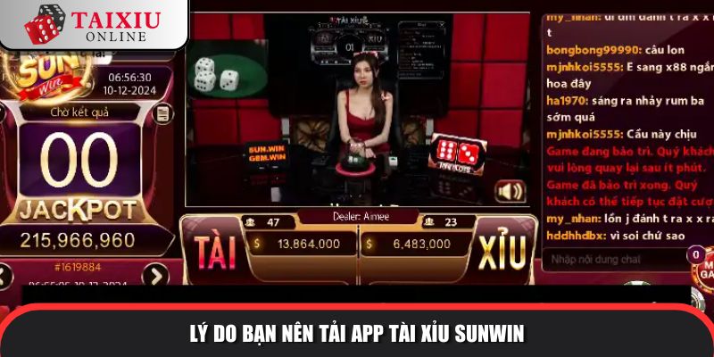 ly do app tai xiu sunwin 826 Ưu điểm tuyệt vời khi tải app