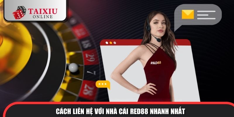 Liên hệ Red88 ngay khi cần